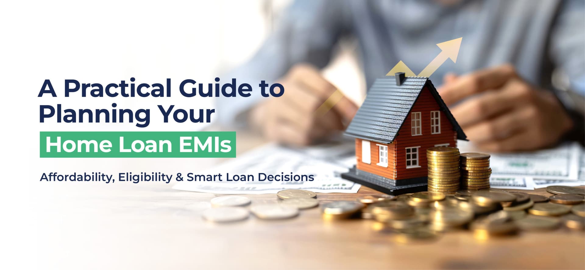 Affordability to Approval: A Practical Guide to Planning Your Home Loan EMIs